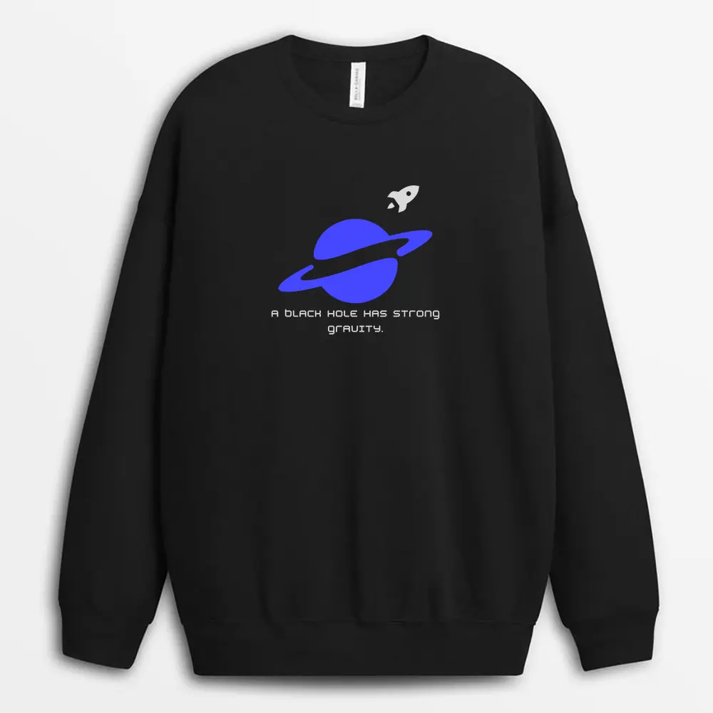 A Black Hole Has Strong Gravity  Enviapew Sweatshirt - Black